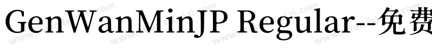 GenWanMinJP Regular-字体转换